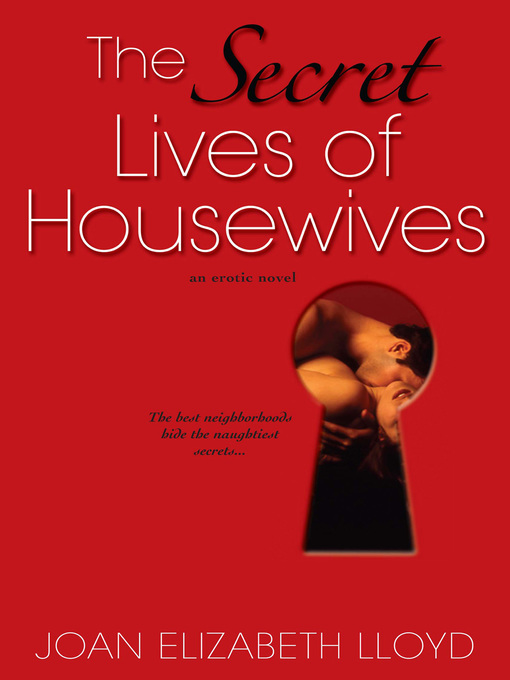Title details for The Secret Lives of Housewives by Joan Elizabeth Lloyd - Available